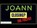 Is Joann closing Here are the facts