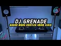 Lagu DJ GRENADE BRUNO MARS BOOTLEG  || IMAM SIDIK VIRAL FYP TIK TOK YANG KALIAN CARI CARI!!