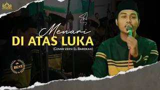 Download MENARI DI ATAS LUKA | (Cover versi El-Barokah) MP3