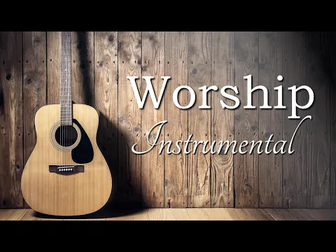 Download MP3 Top Worship Songs of ALL TIME! - Instrumental Worship Guitar