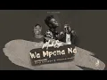 Download Lagu Mack Eaze - Wa Mpona Na (Feat. King Monada \u0026 Mkoma Saan)