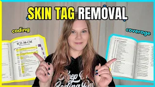 Skin Tag Coding - CPT ICD-10-CM Coverage Case Studies