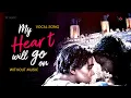 Download Lagu My heart will go on (without music vocals only) | Titanic song without music | Lyrics