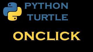 Python Turtle Graphics17 Onclick Command