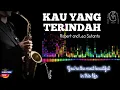 Download Lagu Kau yang terindah cover Saxophone