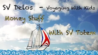 Voyaging With Kids (6 of 8)- SV Totem on Money