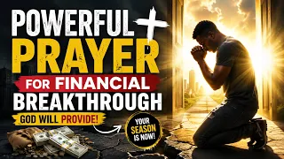 PRAY THIS POWERFUL PRAYER FOR FINANCIAL BREAKTHROUGH NOW🙏