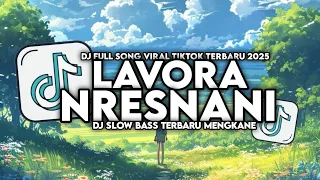 dj maturnuwun pun tansah mayungi nresnani lavora full song mengkane viral tiktok terbaru 2025