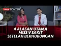 Download Lagu Kenapa Setelah Berhubungan Miss V Terasa Sakit? | Kata Dokter