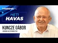 Download Lagu Kuncze Gábor azt mondja, hogy okkal tart a jövő fejleményeitől - Heti Havas⏐Frisshírek Podcast