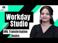 Workday Studio XML Transformation Basics XML Transformation Basics in Workday Studio UppTalk