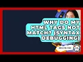 Why Do My HTML Tags Not Match Syntax Debugging - Simple HTML Studio