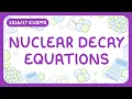 GCSE Physics - Nuclear Decay Equations