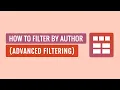 How to Filter by Author Advanced Filtering Smart Post