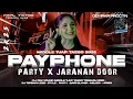 Download Lagu DJ PAYPHONE PARTY KARNAVAL STYLE THAILAND X JARANAN DOR VIRAL TIKTOK TERBARU 2K25 YANG KALIAN CARI