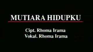 Download Rhoma Irama - Mutiara Hidupku (Official Music Video) MP3