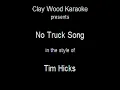 Tim Hicks  - No Truck Song - clay wood karaoke