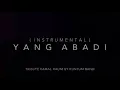 Download Lagu Kuntum Band - Yang Abadi (instrumental) Tribute To Composer Kamal Halim