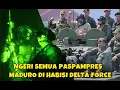 Lagu SEMUA PASPAMRES MADURO DI HABISI PASUKAN DELTA FORCE AMERIKA