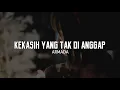 Download Lagu Armada - Kekasih Yang Tak Dianggap (Lirik Video)