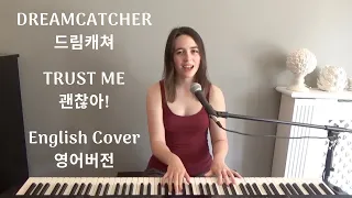 Download [English Cover] Trust Me (괜찮아!) - Dreamcatcher (드림캐쳐) - Emily Dimes 영어버전 MP3