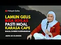 Download Lagu LAMUN GEUS BISA IKHLAS PASTI BAKAL DI GANTI KU KASENANGAN || ABUYA UCI CILONGOK 