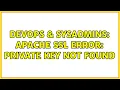 DevOps SysAdmins Apache SSL error Private key not found 5 Solutions