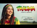 TRAUMA - Yunita Ababiel | Cover Reggae Version