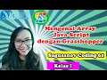 Sagusanov Coding 61-Kelas I - Mengenal Array Java Script dengan Aplikasi Grasshopper