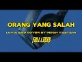 Download Lagu ORANG YANG SALAH - LUVIA BAND COVER BY INDAH YASTAMI FULL LIRIK | TERPOPULER PALING DI CARI