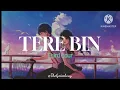 Tere Bin - Third hour (Lyrics)