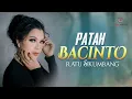 Download Lagu Lagu Minang Ratu Sikumbang - Patah Bacinto | Substitle Bahasa Indonesia