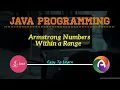 JAVA Program To Display Armstrong Numbers Within a Range