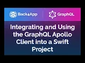 Using the Grap L Apollo client into a Swift Project - Detailed