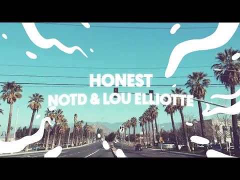 Download MP3 NOTD & Lou Elliotte - Honest (Lyrics)