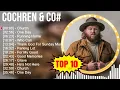 C O C H R E N & C O # Greatest Hits ~ Top Christians and Worship Music 2023