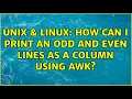 Unix Linux How can I print an odd and even lines as a column using AWK