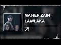 MAHER ZAIN - LAWLAKA || (Isolated Vocal Only)