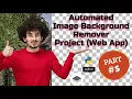 Automated Image Background Remover Full Project with Web App Part 5 remove bg clone rembg