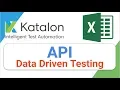 Katalon Studio API Data Driven Testing
