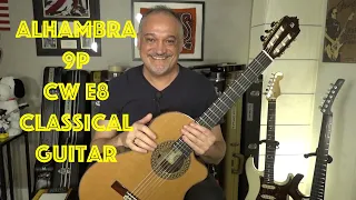NEW GUITAR DAY Alhambra 9P CW E8 Classical Guitar With Cutaway And Retiring My Alhambra 5P CW 