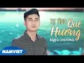 Lagu Tự Tình Quê Hương - Bằng Chương | Thần Tượng Bolero Với Giọng Ca Hay Ngất Ngây