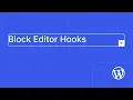 Block Editor Hooks