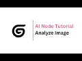 Gumloop AI Node Tutorial - Analyze Image