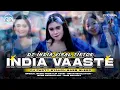 Download Lagu DJ INDIA VAASTE VIRAL TIKTOK PARTY TANPA NROTOK AMUNISI KARNAVAL 2025 - DIDIK JANGKRIK PROJECT