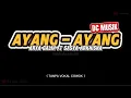 Download Lagu ARYA GALIH FT SASYA ARKHISNA • Ayang - Ayang | Karaoke Tanpa Vokal | Tanpa Vokal Cowok