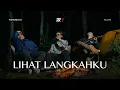 NOAH SIDE/B - Lihat Langkahku (Eps. 9 Bukit Kuik, Ponorogo)