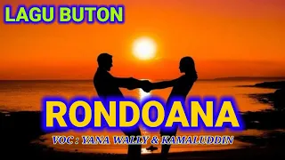 Download Lagu Buton Populer - Yana Wally \u0026 Kamaluddin - Rondoana MP3