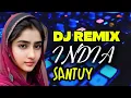 Lagu DJ REMIX INDIA SANTUY BUAT SANTAI
