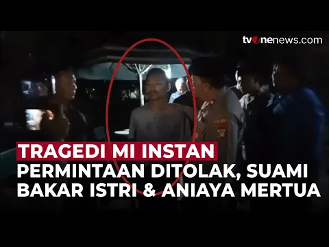 Gegara Tak Dibuatkan Mi Instan, Suami di Cakung Bakar Istri hingga Tewas